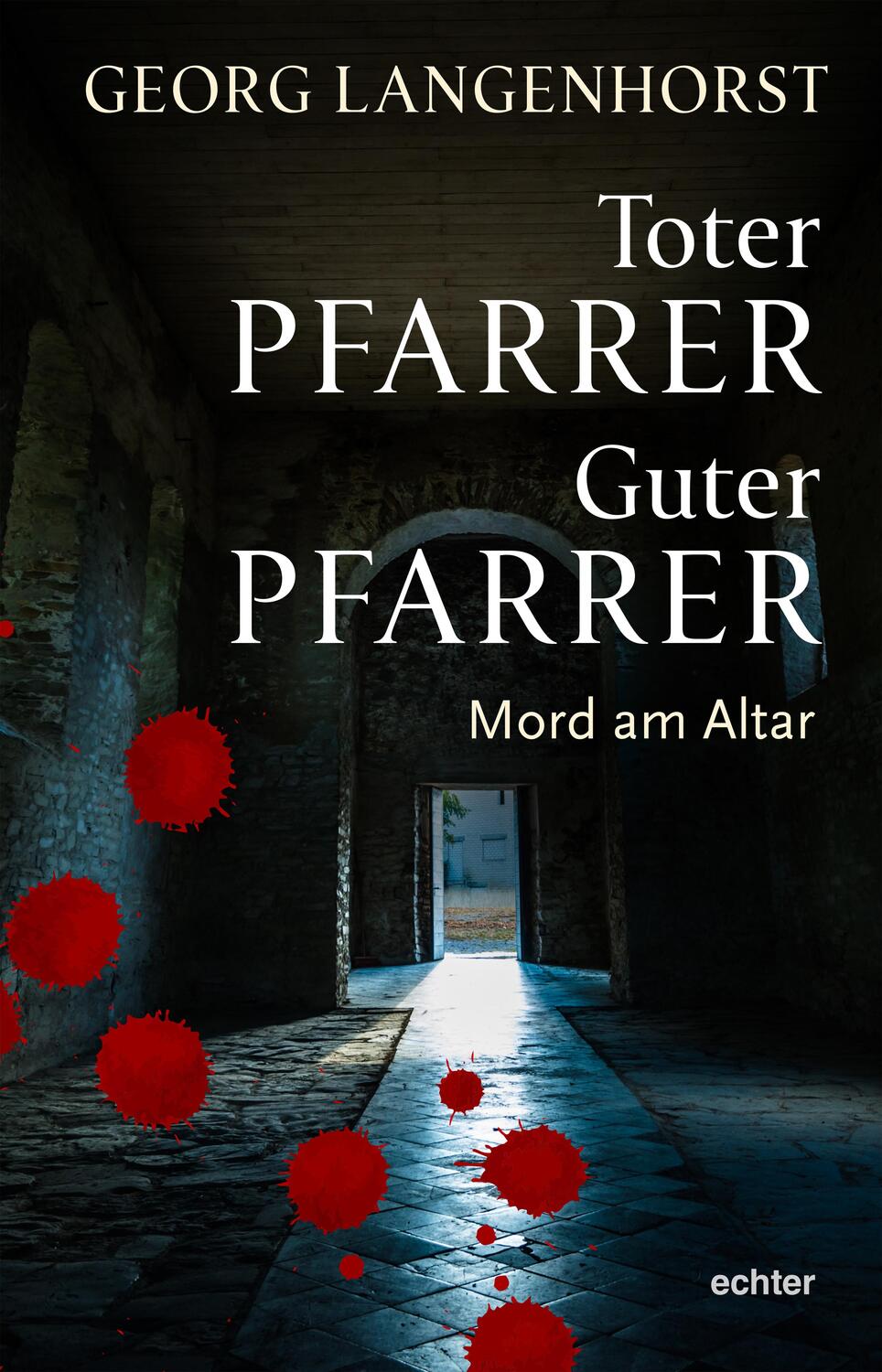 Cover: 9783429055226 | Toter Pfarrer - guter Pfarrer | Mord am Altar | Georg Langenhorst