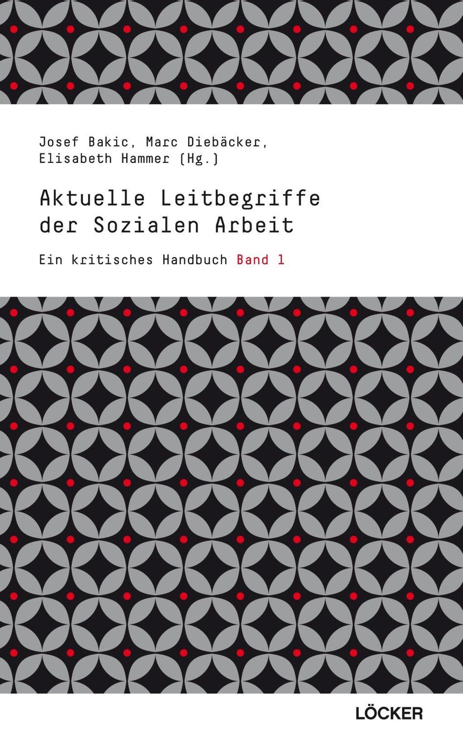 Cover: 9783854094777 | Aktuelle Leitbegriffe der Sozialen Arbeit | Ein kritisches Handbuch 1