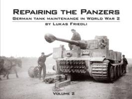 Cover: 9781908032010 | Repairing the Panzers | German Tank Maintenance in World War 2 | Buch