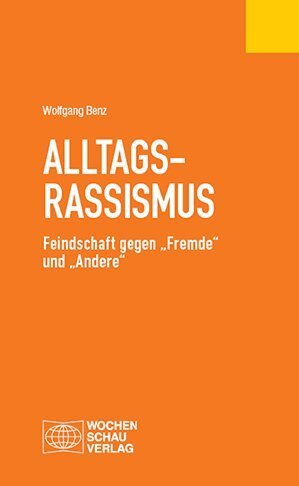 Cover: 9783734407949 | Alltagsrassismus | Feindschaft gegen "Fremde" und "Andere" | Benz