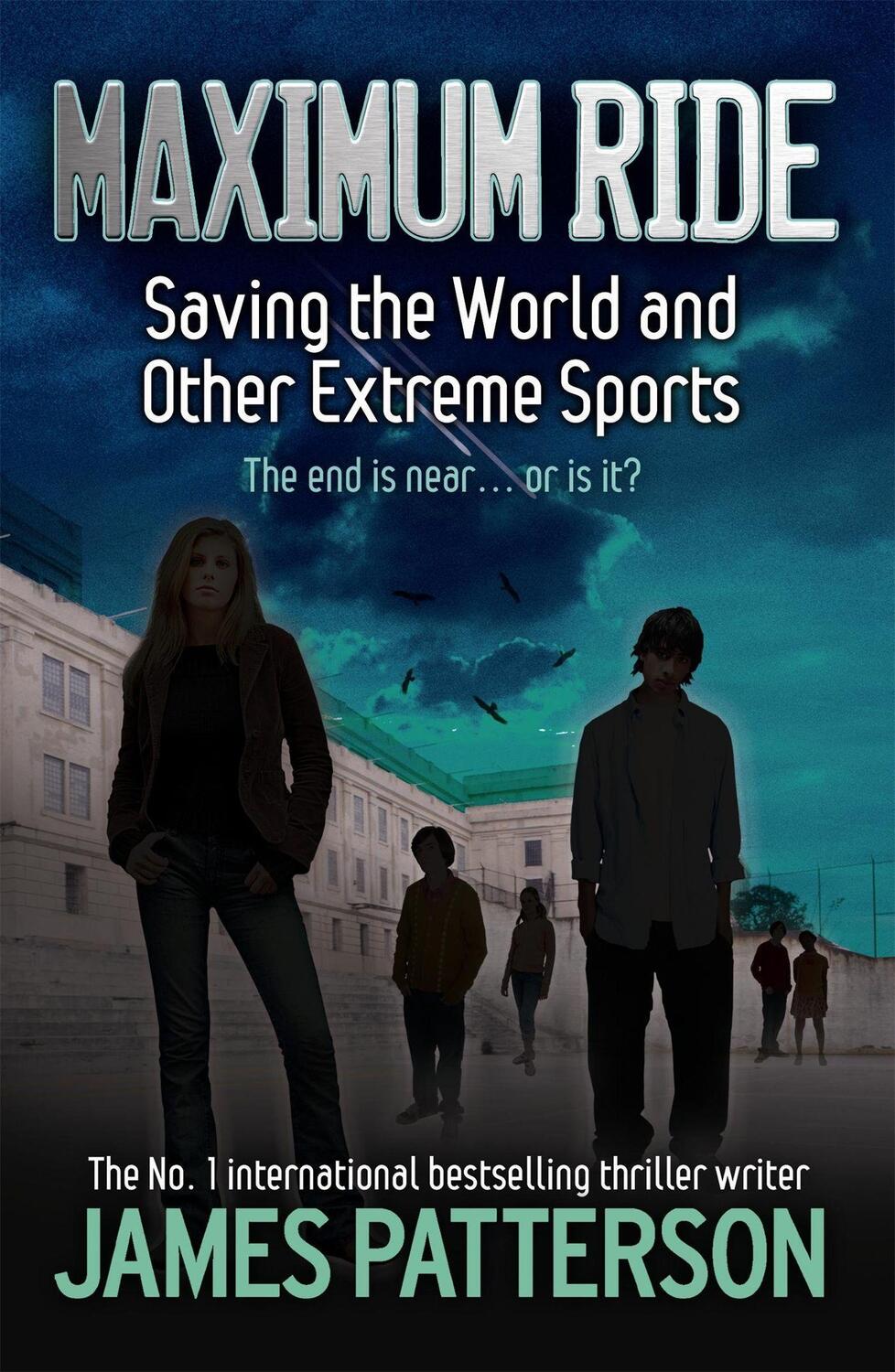 Cover: 9780755322022 | Maximum Ride: Saving the World and Other Extreme Sports | Patterson