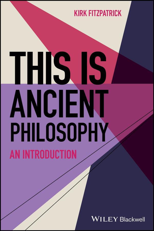 Cover: 9781119879404 | This is Ancient Philosophy | An Introduction | Kirk Fitzpatrick | Buch