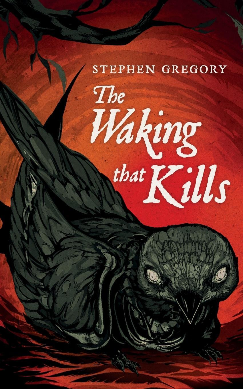 Cover: 9781948405959 | The Waking That Kills | Stephen Gregory | Taschenbuch | Paperback