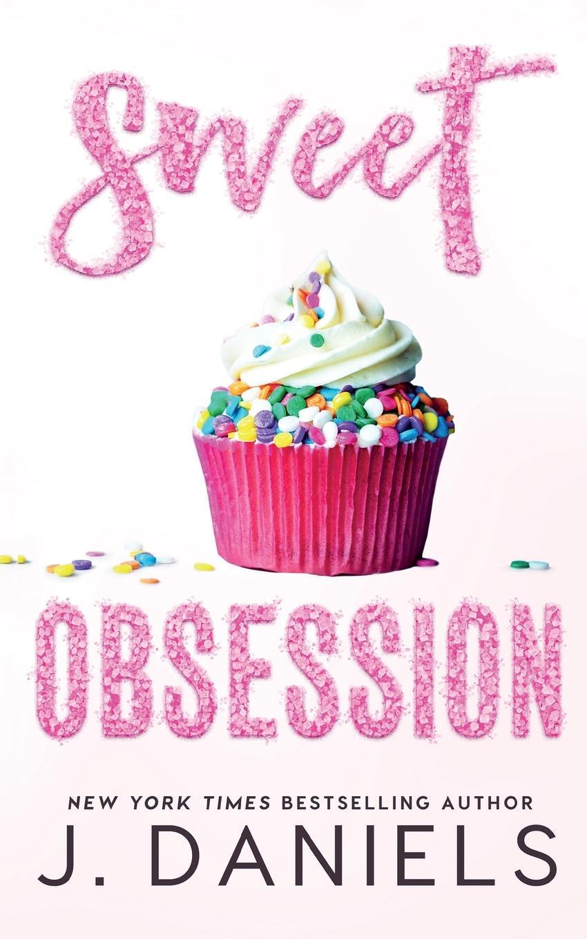 Cover: 9781970127294 | Sweet Obsession | A Friends to Lovers Romance | J. Daniels | Buch