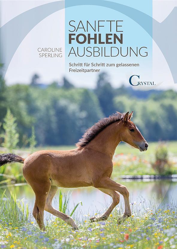 Cover: 9783958470033 | Sanfte Fohlenerziehung | Caroline Sperling | Taschenbuch | Deutsch