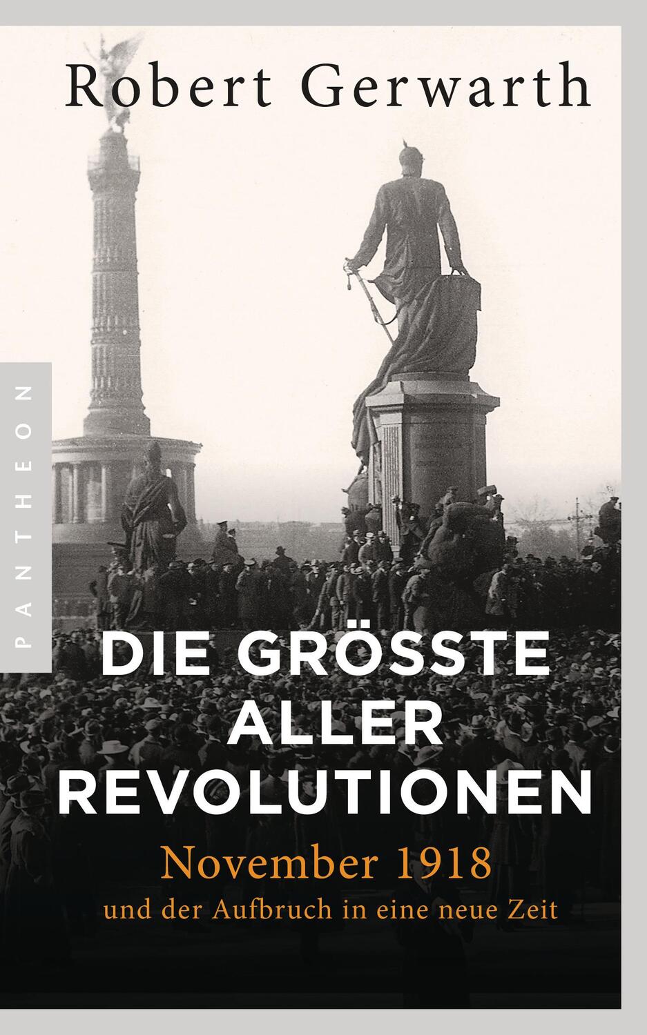 Cover: 9783570554135 | Die größte aller Revolutionen | Robert Gerwarth | Taschenbuch | 2019