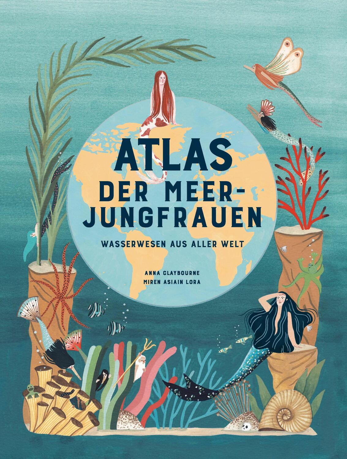 Cover: 9783962441159 | Atlas der Meerjungfrauen | Meereswesen aus aller Welt | Claybourne