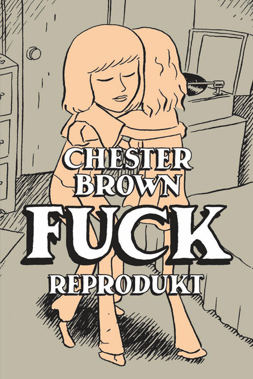 Cover: 9783938511961 | Fuck | Chester Brown | Taschenbuch | 144 S. | Deutsch | 2008