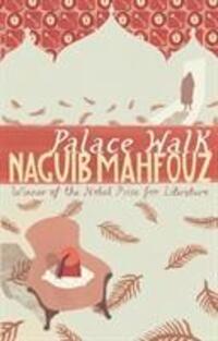 Cover: 9780552995801 | Palace Walk | From the Nobel Prizewinning author | Naguib Mahfouz