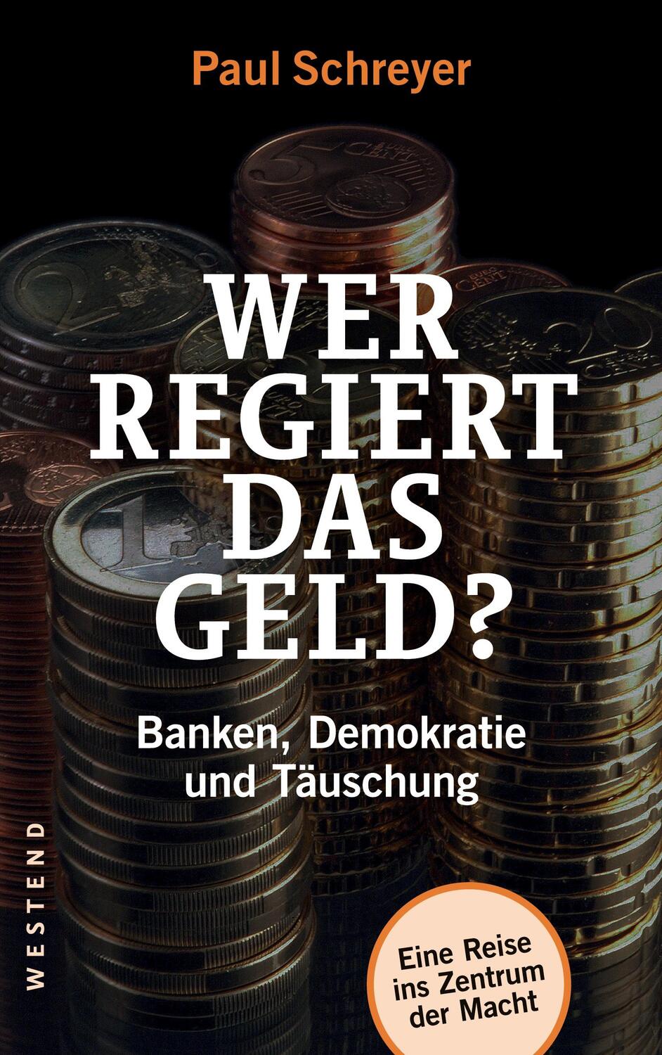 Cover: 9783864891250 | Wer regiert das Geld? | Banken, Demokratie und Täuschung | Schreyer