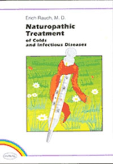 Cover: 9783830408963 | Naturopathic Treatment of Colds and Infectious Diseases | Erich Rauch
