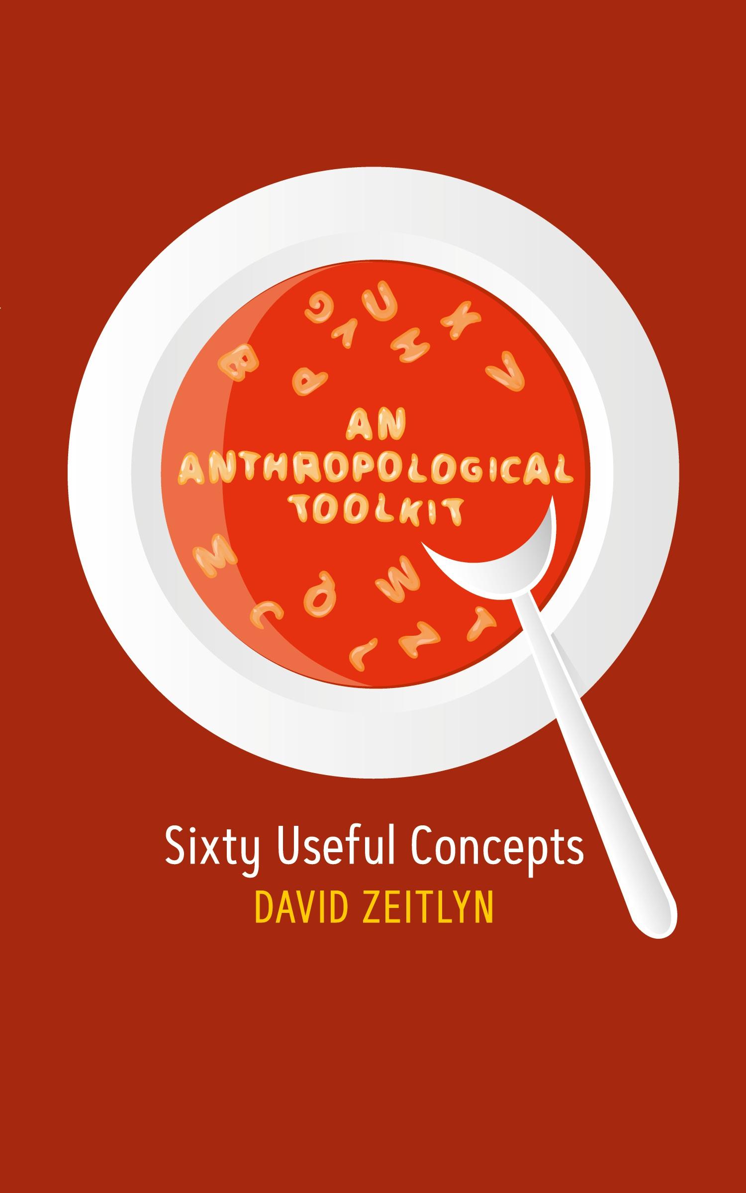 Cover: 9781800735354 | An Anthropological Toolkit | Sixty Useful Concepts | David Zeitlyn