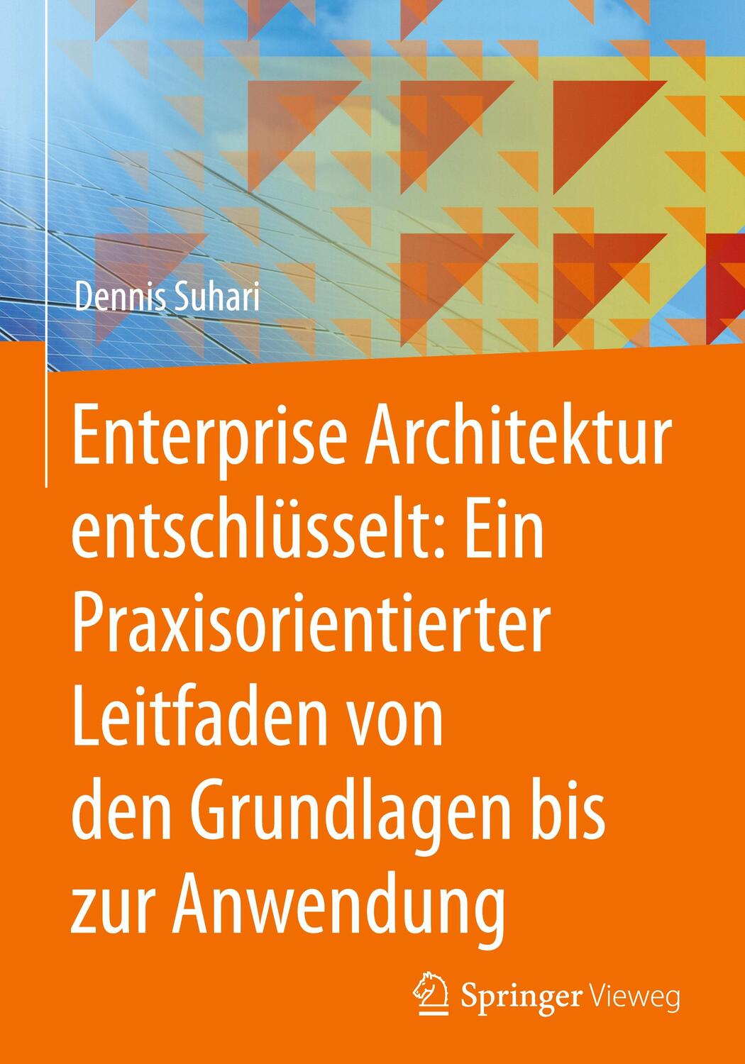 Cover: 9783658439293 | Enterprise Architektur entschlüsselt: Ein Praxisorientierter...