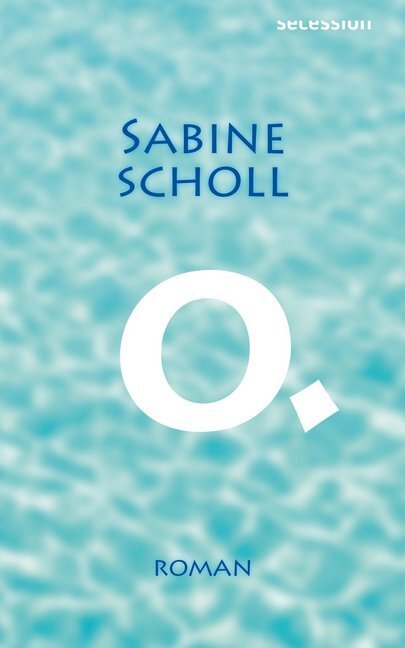 Cover: 9783966390224 | O. | Roman | Sabine Scholl | Buch | Mit Lesebändchen | 2020