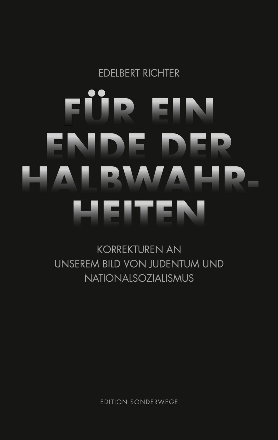 Cover: 9783944872841 | Für ein Ende der Halbwahrheiten | Edelbert Richter | Taschenbuch