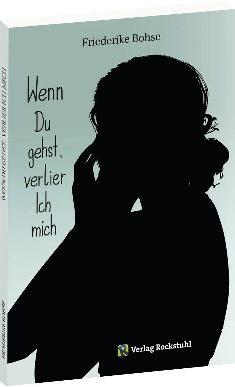 Cover: 9783959666701 | Wenn du gehst, verlier ich mich | Friederike Bohse | Taschenbuch