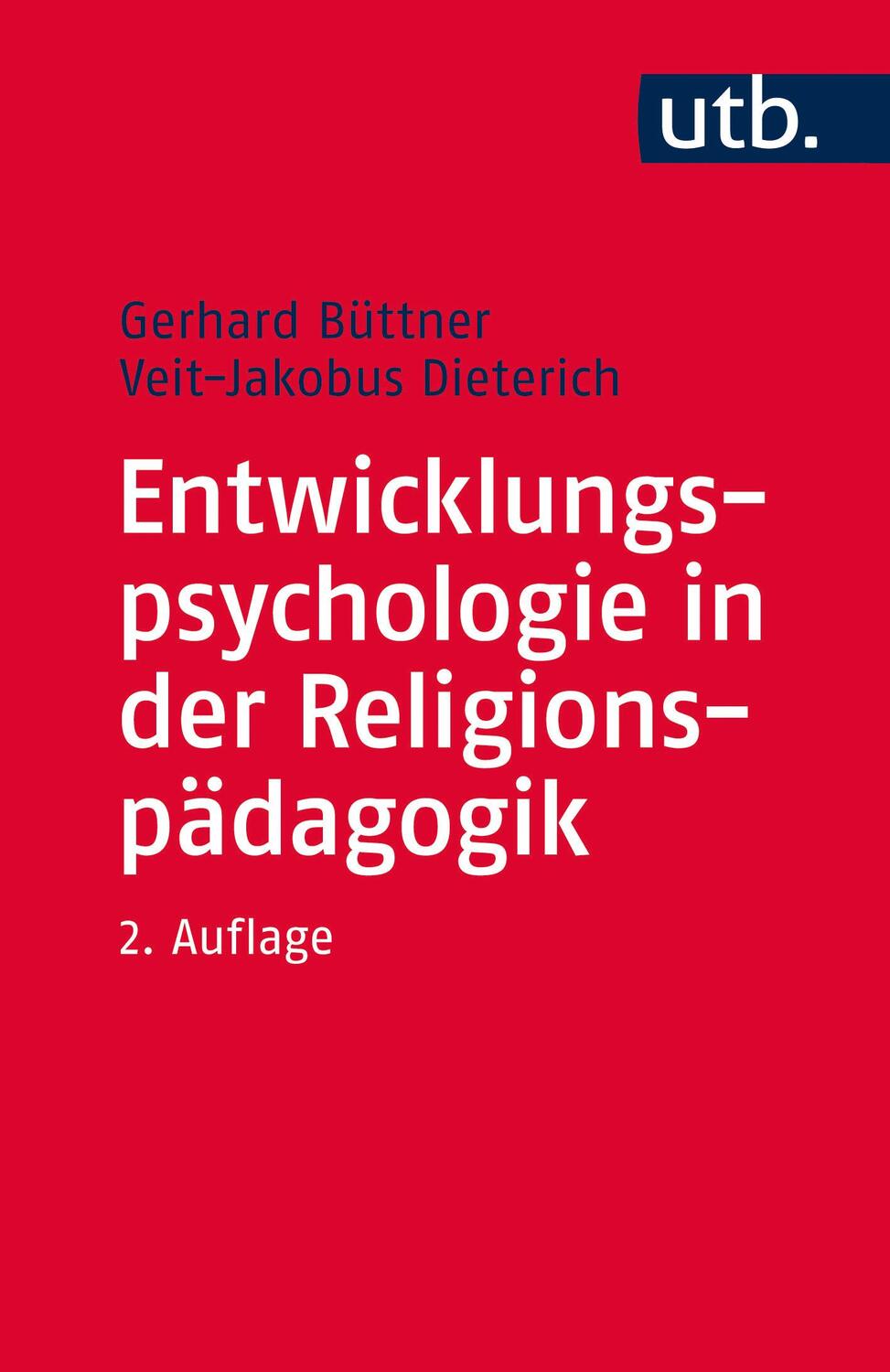Cover: 9783825246921 | Entwicklungspsychologie in der Religionspädagogik | Büttner (u. a.)