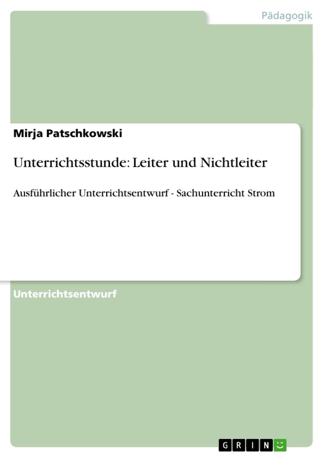 Cover: 9783640382699 | Unterrichtsstunde: Leiter und Nichtleiter | Mirja Patschkowski | Buch