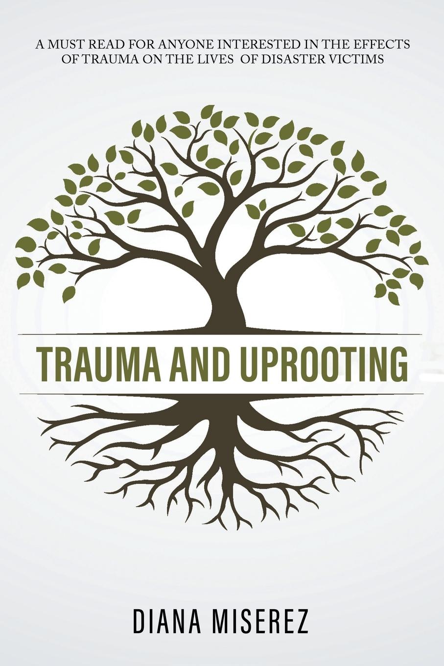 Cover: 9781960939906 | Trauma and Uprooting | Diana Miserez | Taschenbuch | Englisch | 2023