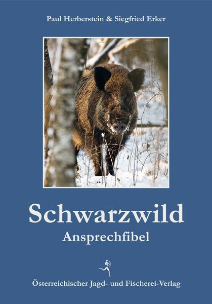 Cover: 9783852080987 | Schwarzwild-Ansprechfibel | Siegfried Erker (u. a.) | Taschenbuch