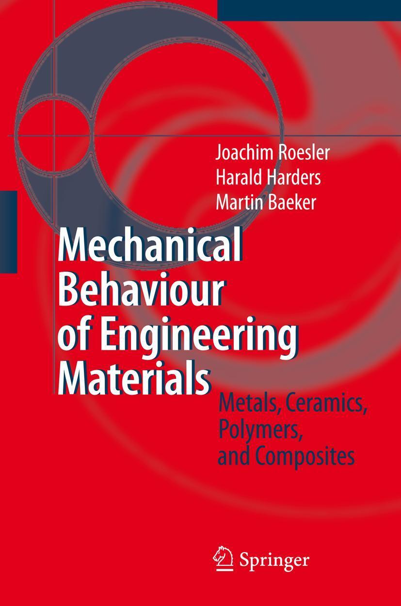Cover: 9783540734468 | Mechanical Behaviour of Engineering Materials | Joachim Rösler (u. a.)
