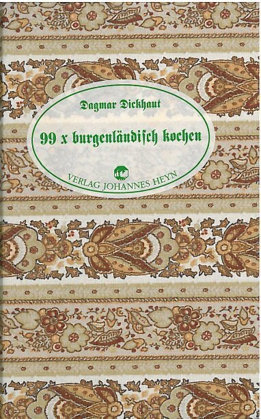 Cover: 9783853668139 | 99 x burgenländisch kochen | Dagmar Dickhaut | Buch | 2019