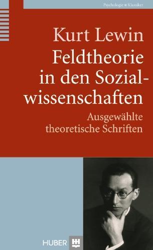 Cover: 9783456850764 | Feldtheorie in den Sozialwissenschaften | Kurt Lewin | Buch | Deutsch