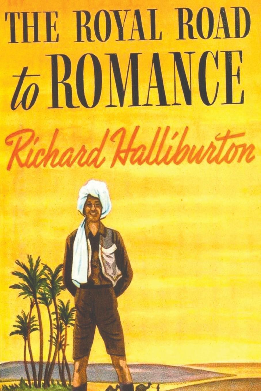 Cover: 9781773236858 | The Royal Road to Romance | Richard Halliburton | Taschenbuch | 2021