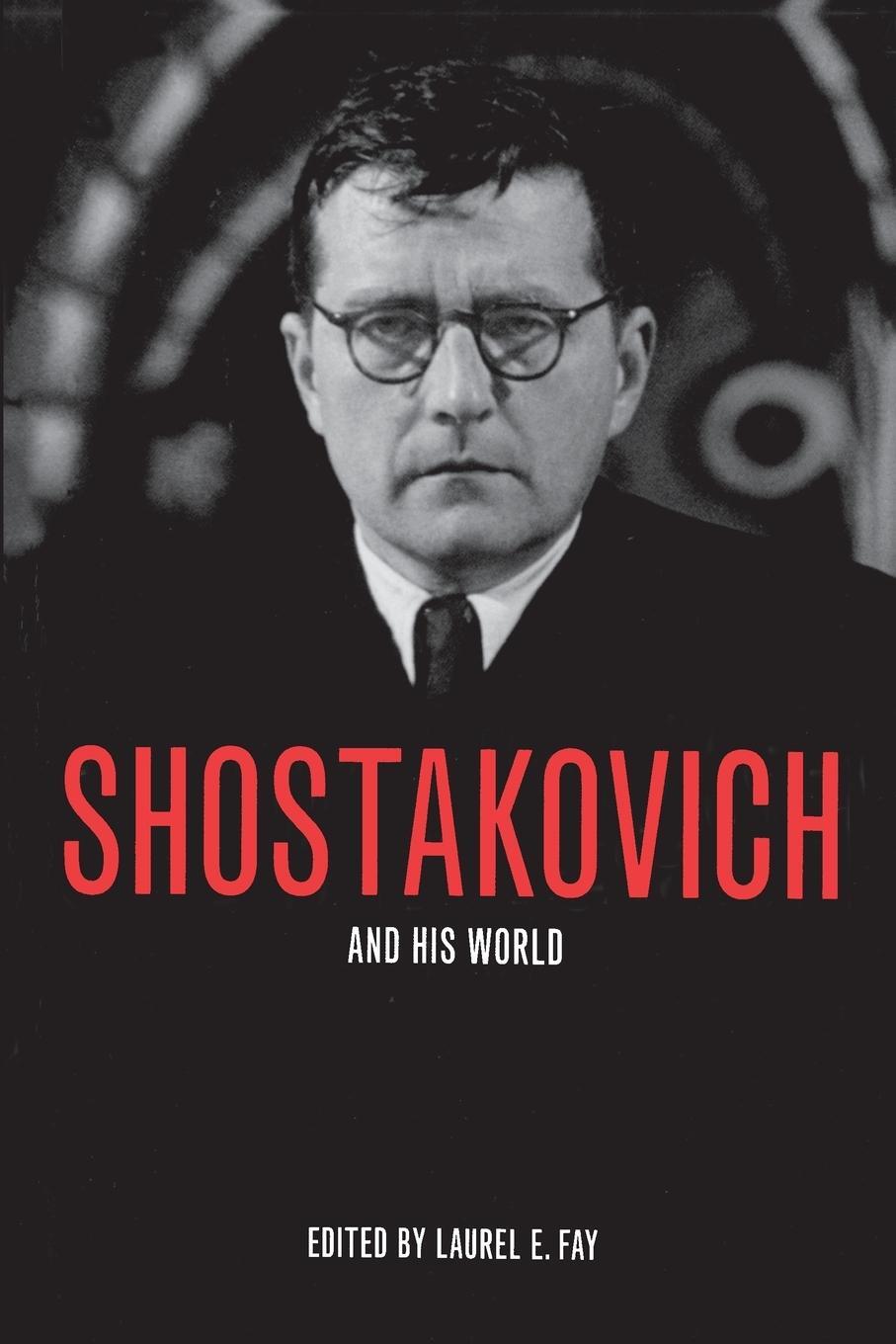 Cover: 9780691120690 | Shostakovich and His World | Laurel E. Fay | Taschenbuch | Paperback