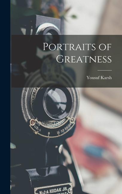 Cover: 9781013987281 | Portraits of Greatness | Yousuf Karsh | Buch | Englisch | 2021