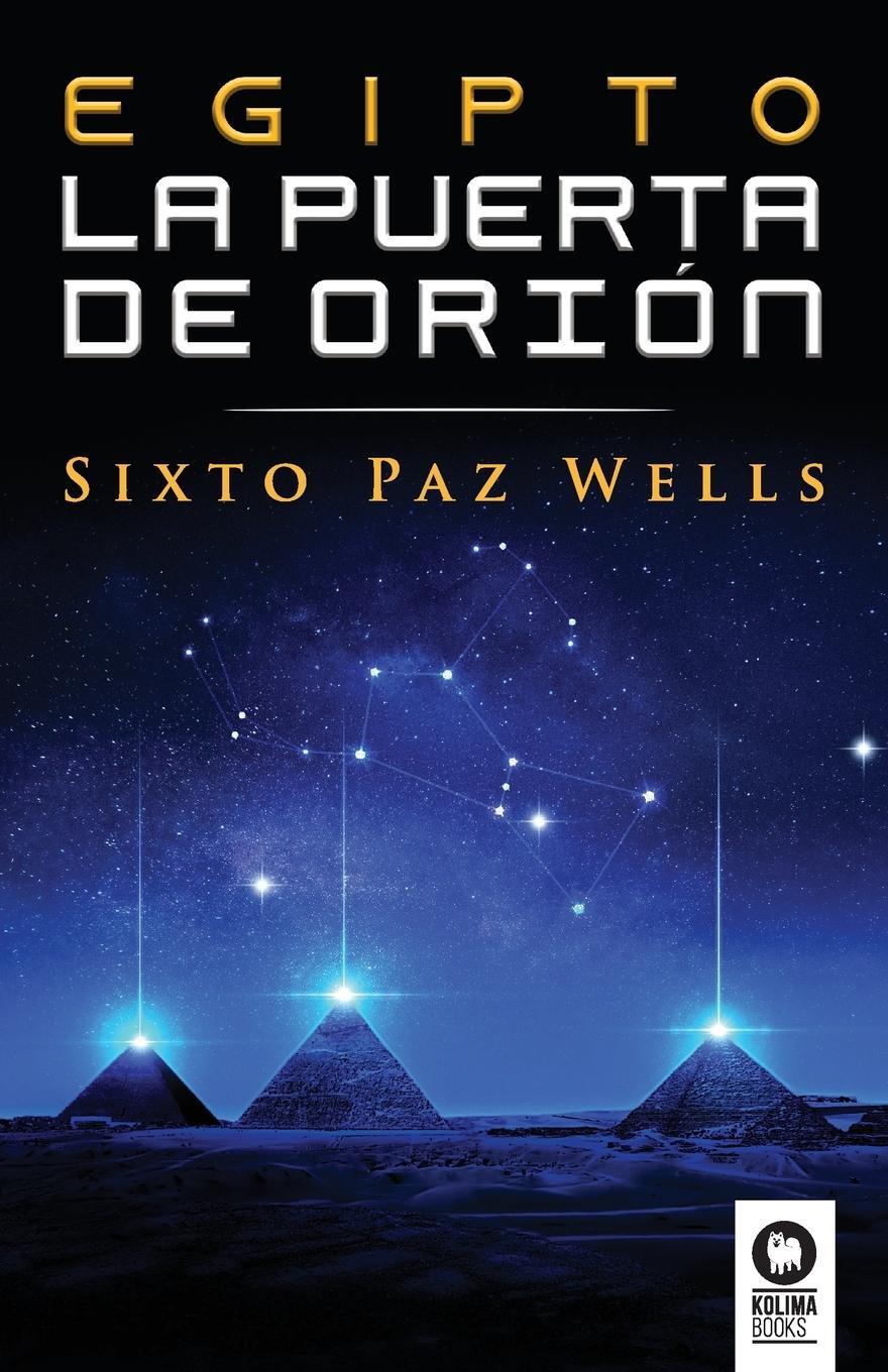 Cover: 9788418263613 | Egipto, la Puerta de Orión | Sixto Paz Wells | Taschenbuch | Paperback