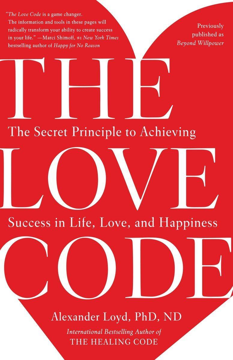 Cover: 9781101902837 | The Love Code: The Secret Principle to Achieving Success in Life,...