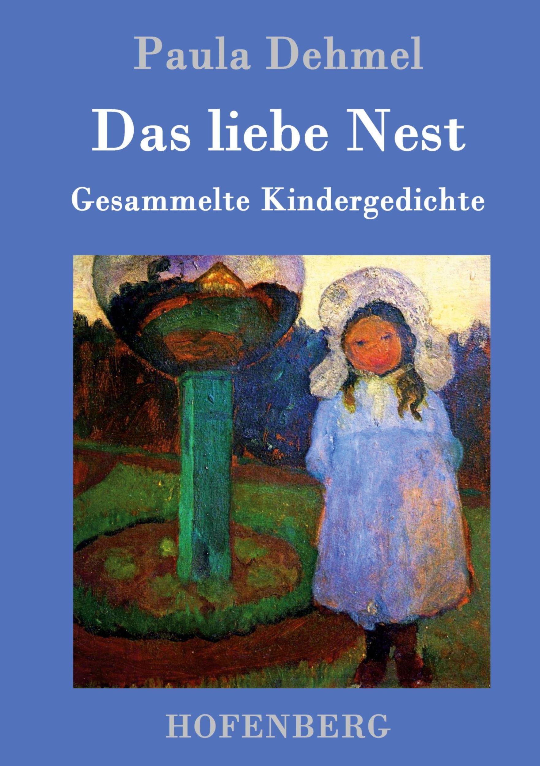 Cover: 9783861994466 | Das liebe Nest | Gesammelte Kindergedichte | Paula Dehmel | Buch