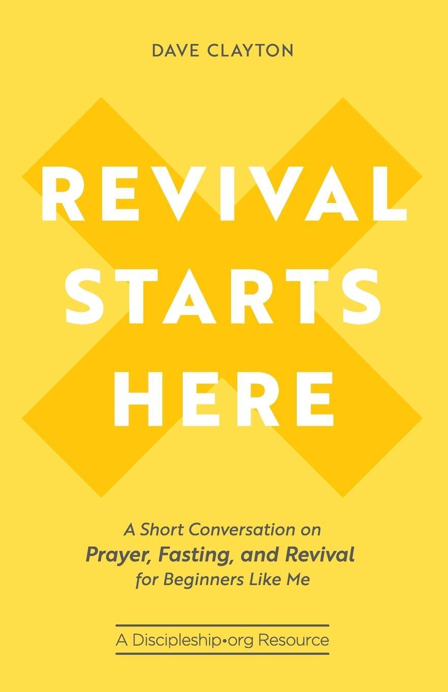 Cover: 9780998922683 | Revival Starts Here | Dave Clayton | Taschenbuch | Paperback | 2019