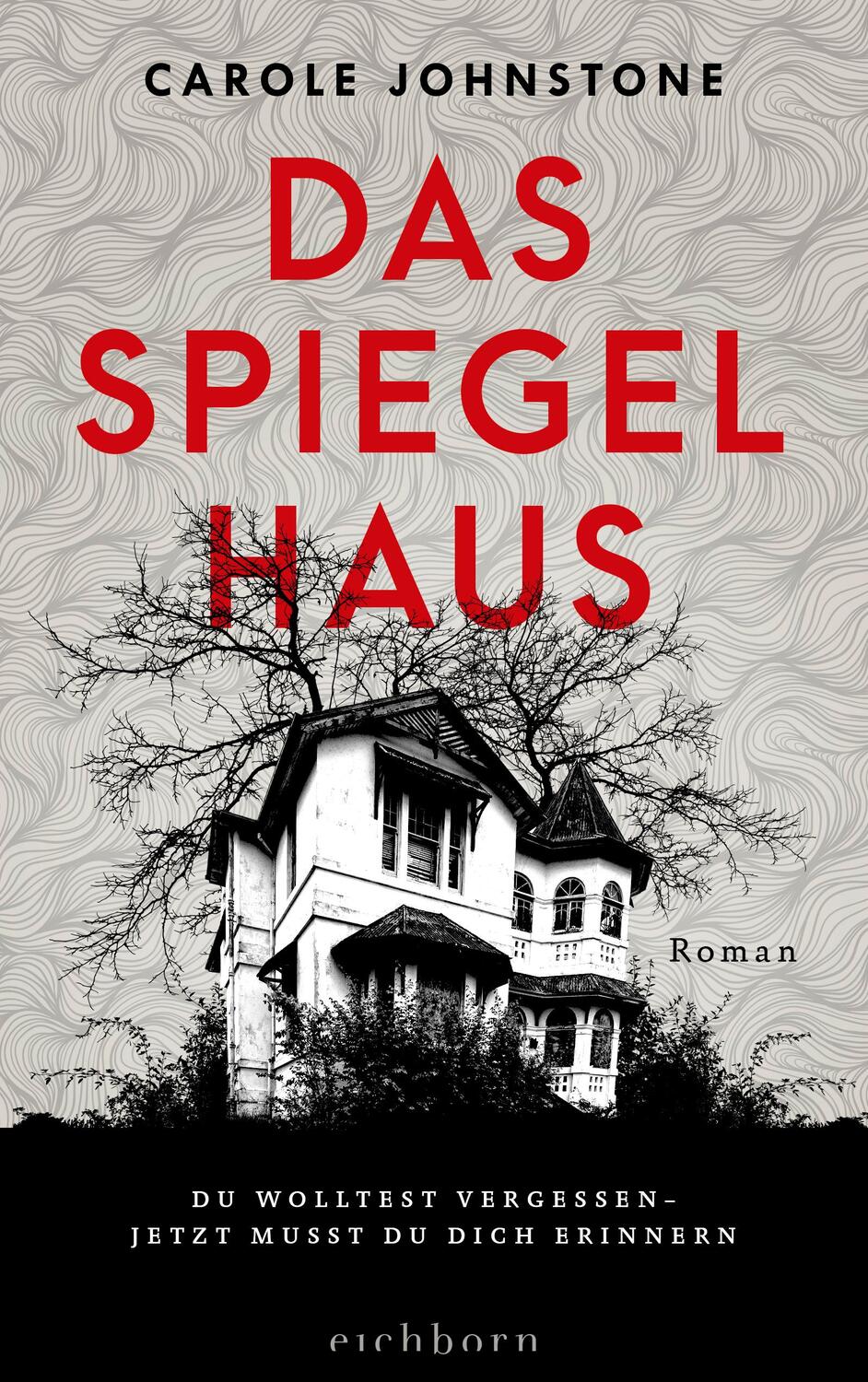 Cover: 9783847900993 | Das Spiegelhaus | Carole Johnstone | Taschenbuch | 416 S. | Deutsch