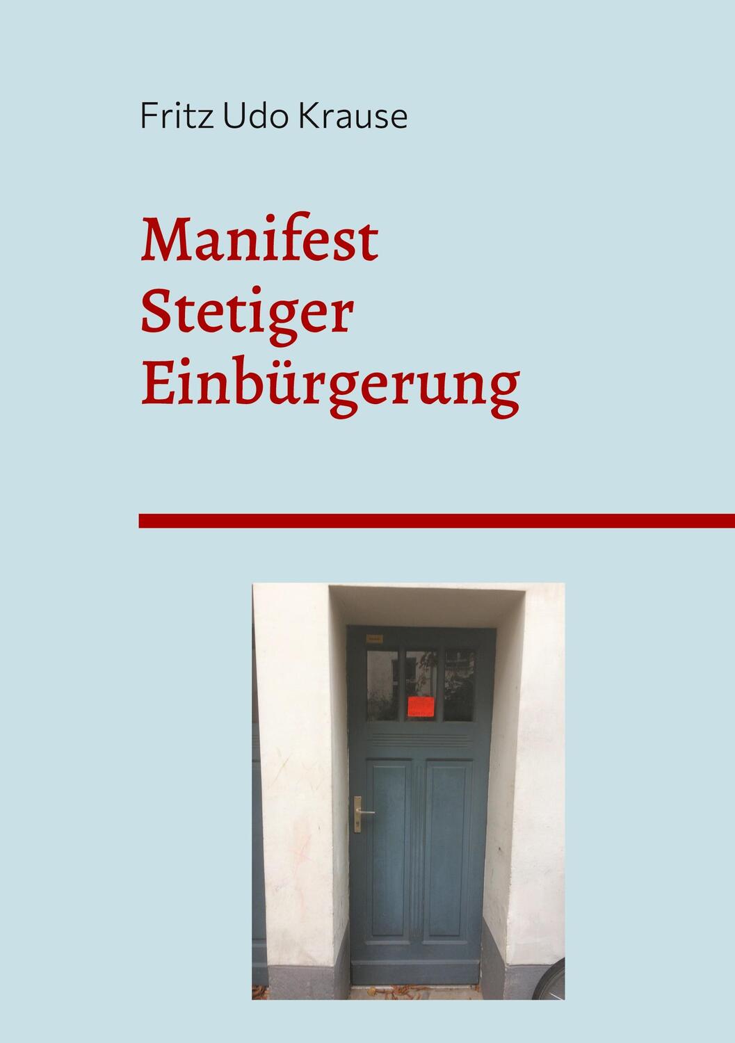Cover: 9783754344378 | Manifest stetiger Einbürgerung | Fritz Udo Krause | Buch | 210 S.