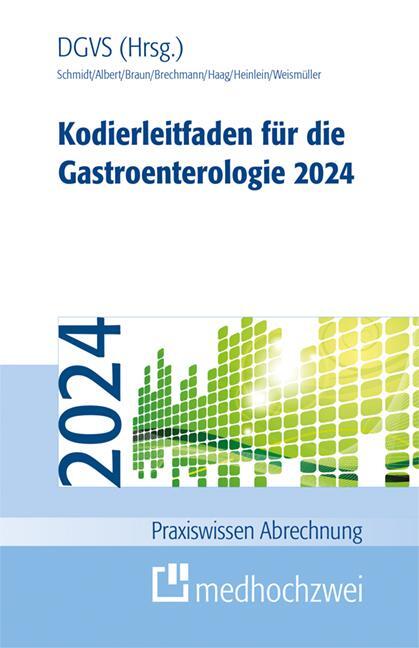 Cover: 9783988000354 | Kodierleitfaden für die Gastroenterologie 2024 | Schmidt (u. a.)