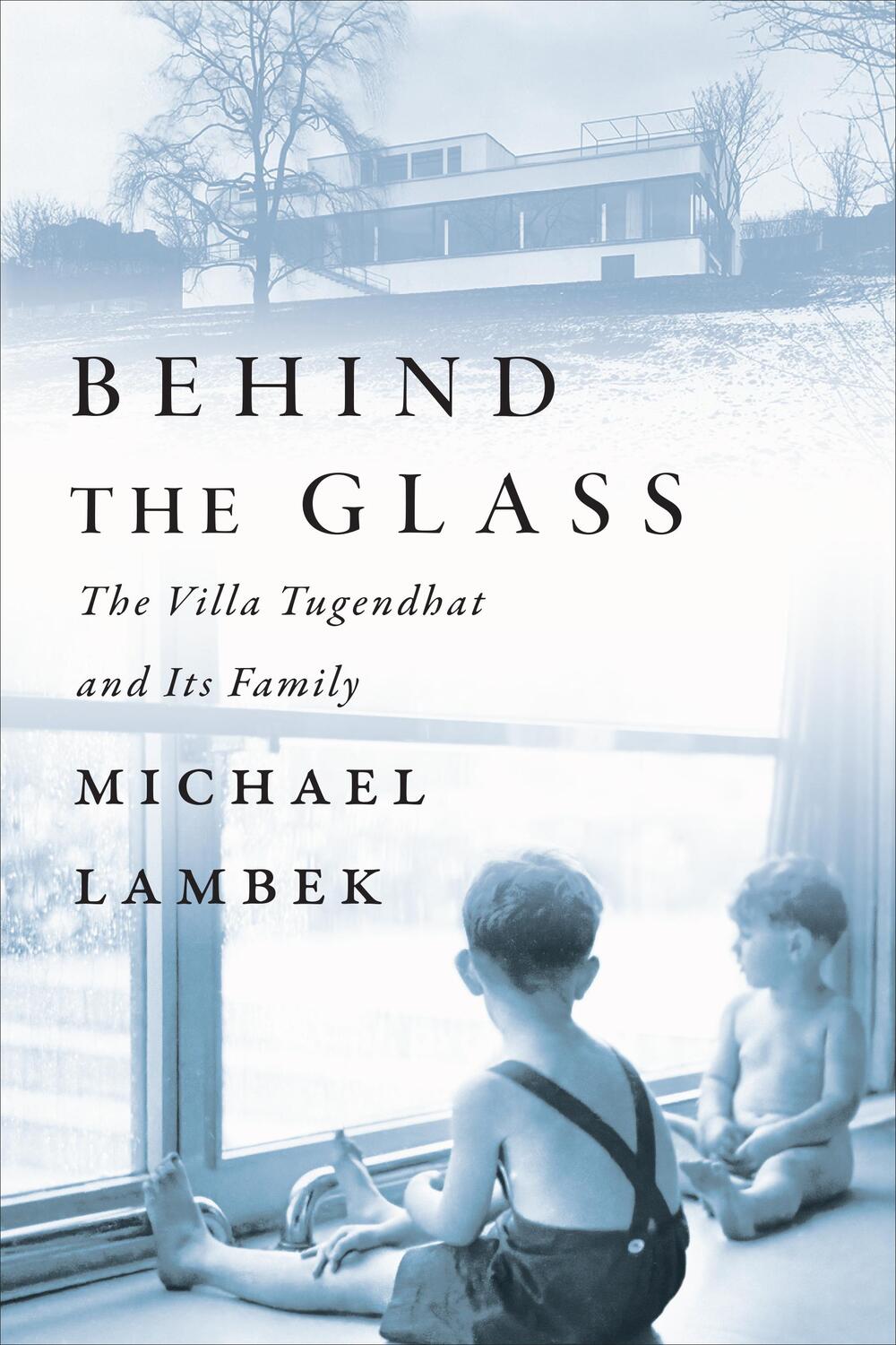 Cover: 9781487542191 | Behind the Glass | The Villa Tugendhat and Its Family | Michael Lambek