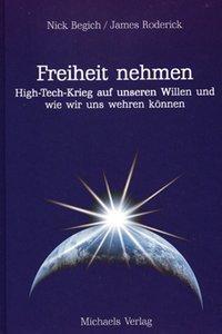 Cover: 9783895393815 | Freiheit nehmen | Nick Begich (u. a.) | Buch | Deutsch | 2005