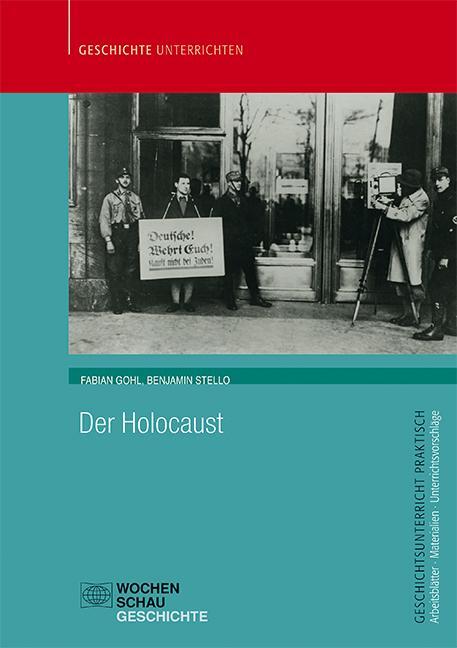 Cover: 9783734408748 | Der Holocaust | Geschichtsunterricht praktisch | Gohl | Buch | 24 S.