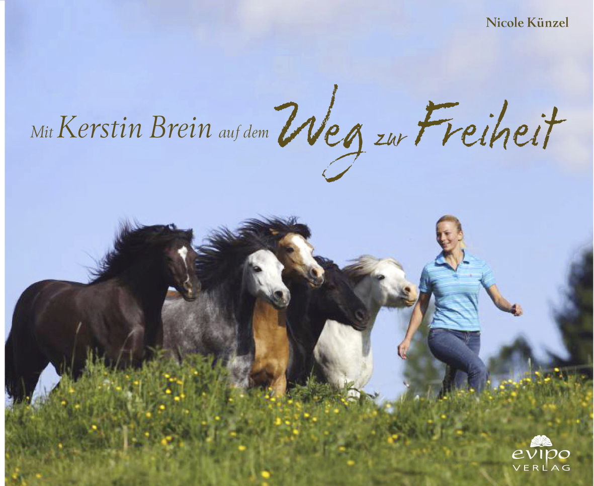 Cover: 9783945417003 | Mit Kerstin Brein auf dem Weg zur Freiheit | Nicole Künzel | Buch