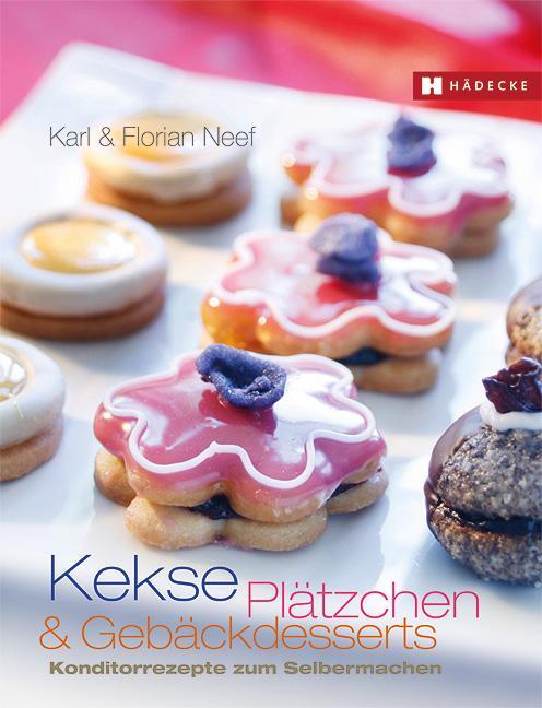 Cover: 9783775005821 | Kekse, Plätzchen und Gebäckdesserts | Konditorrezepte zum Selbermachen