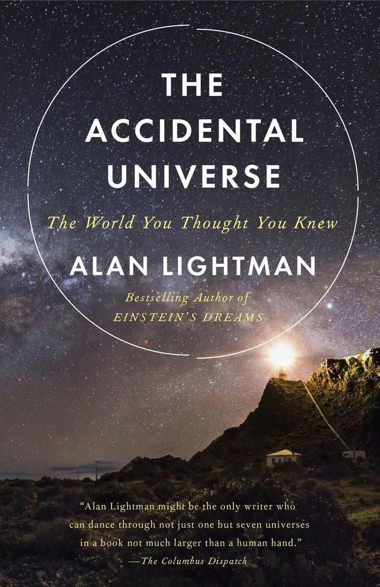 Cover: 9780345805959 | The Accidental Universe | The World You Thought You Knew | Lightman