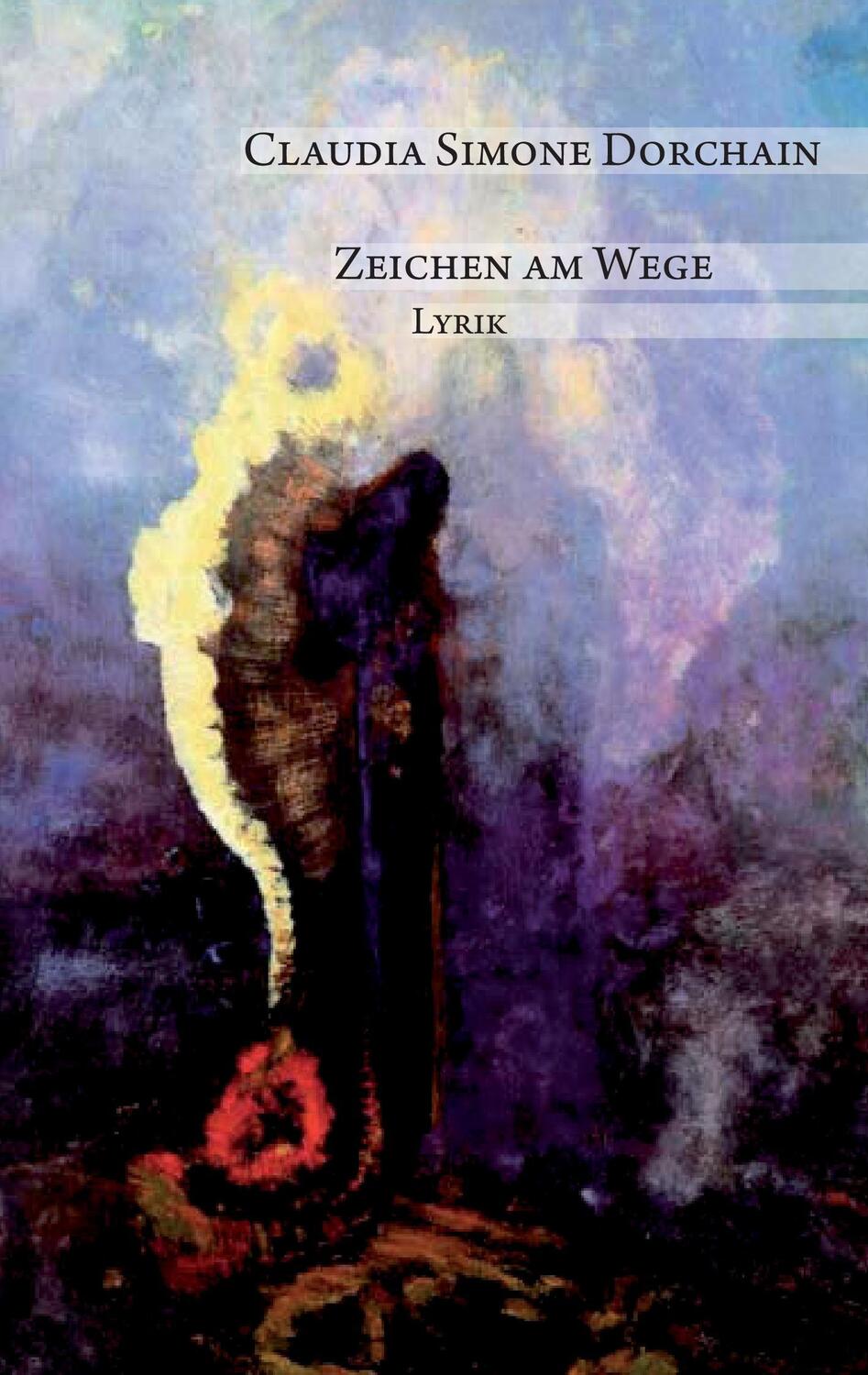 Cover: 9783868701692 | Zeichen am Wege | Claudia Simone Dorchain | Taschenbuch