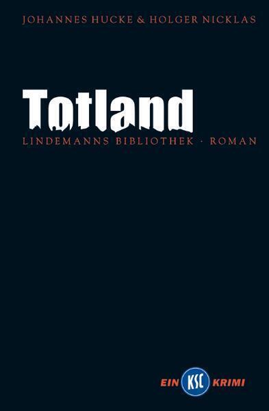 Cover: 9783881905992 | Totland | KSC-Krimi Nummer 2 | Johannes Hucke (u. a.) | Taschenbuch