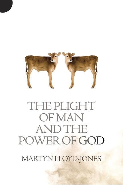 Cover: 9781845507367 | Plight of Man And the Power of God | Martyn Lloyd-Jones | Taschenbuch