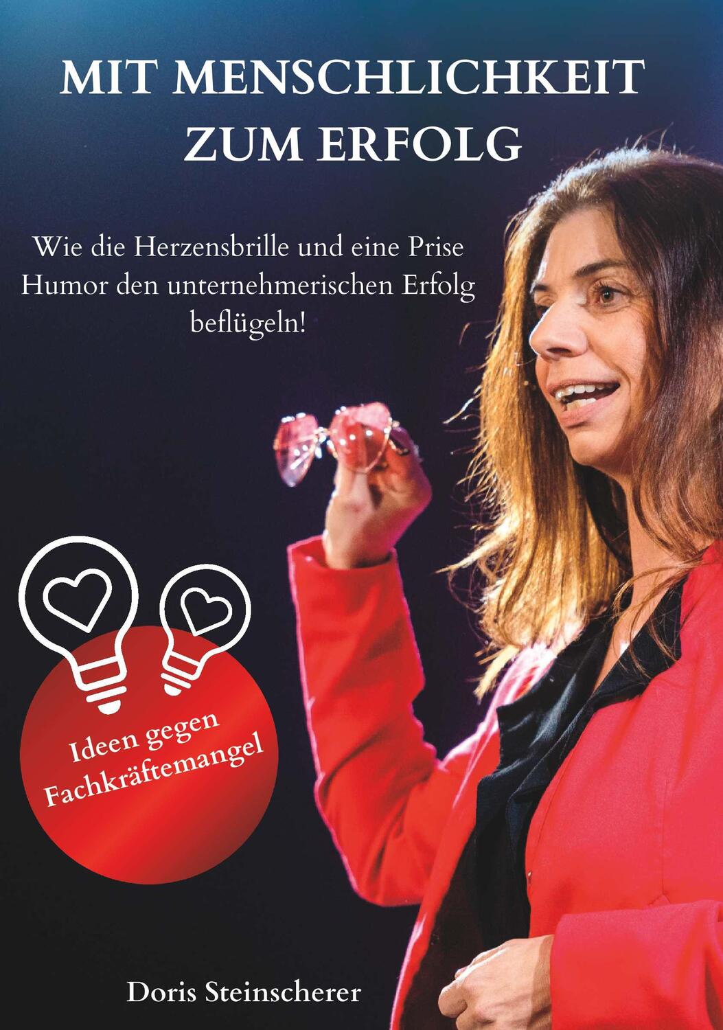Cover: 9783991520795 | MIT MENSCHLICHKEIT ZUM ERFOLG | Doris Steinscherer | Taschenbuch
