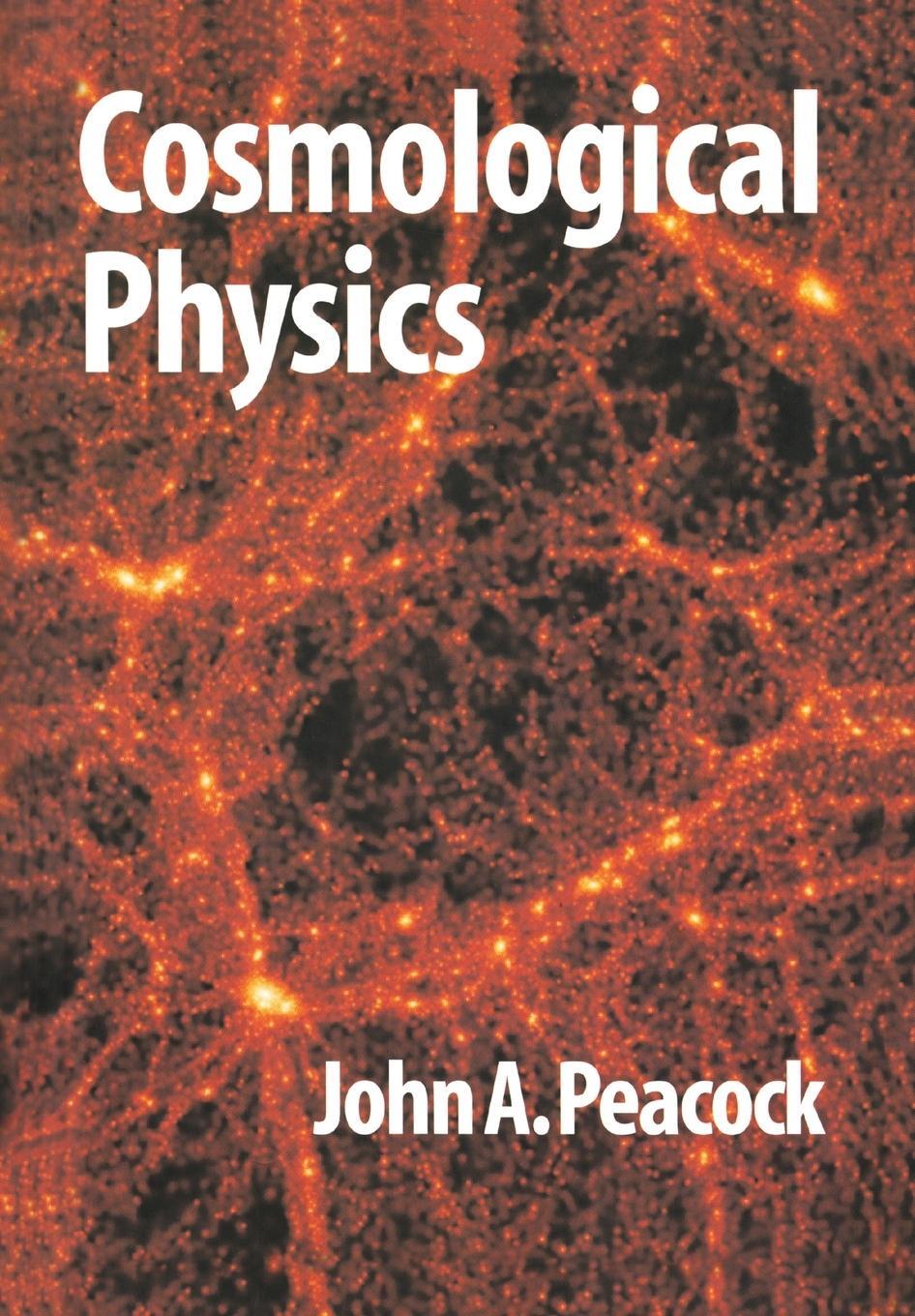 Cover: 9780521422703 | Cosmological Physics | J. A. Peacock | Taschenbuch | Paperback | 1999