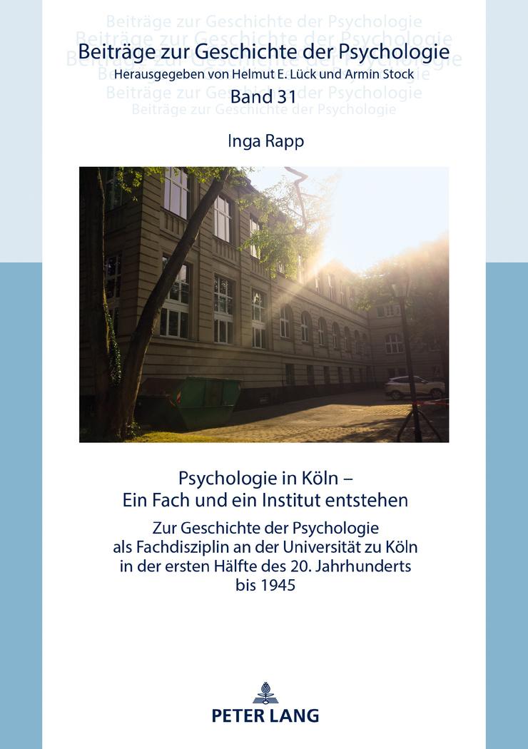 Cover: 9783631768785 | Psychologie in Köln | Ein Fach und ein Institut entstehen | Inga Rapp