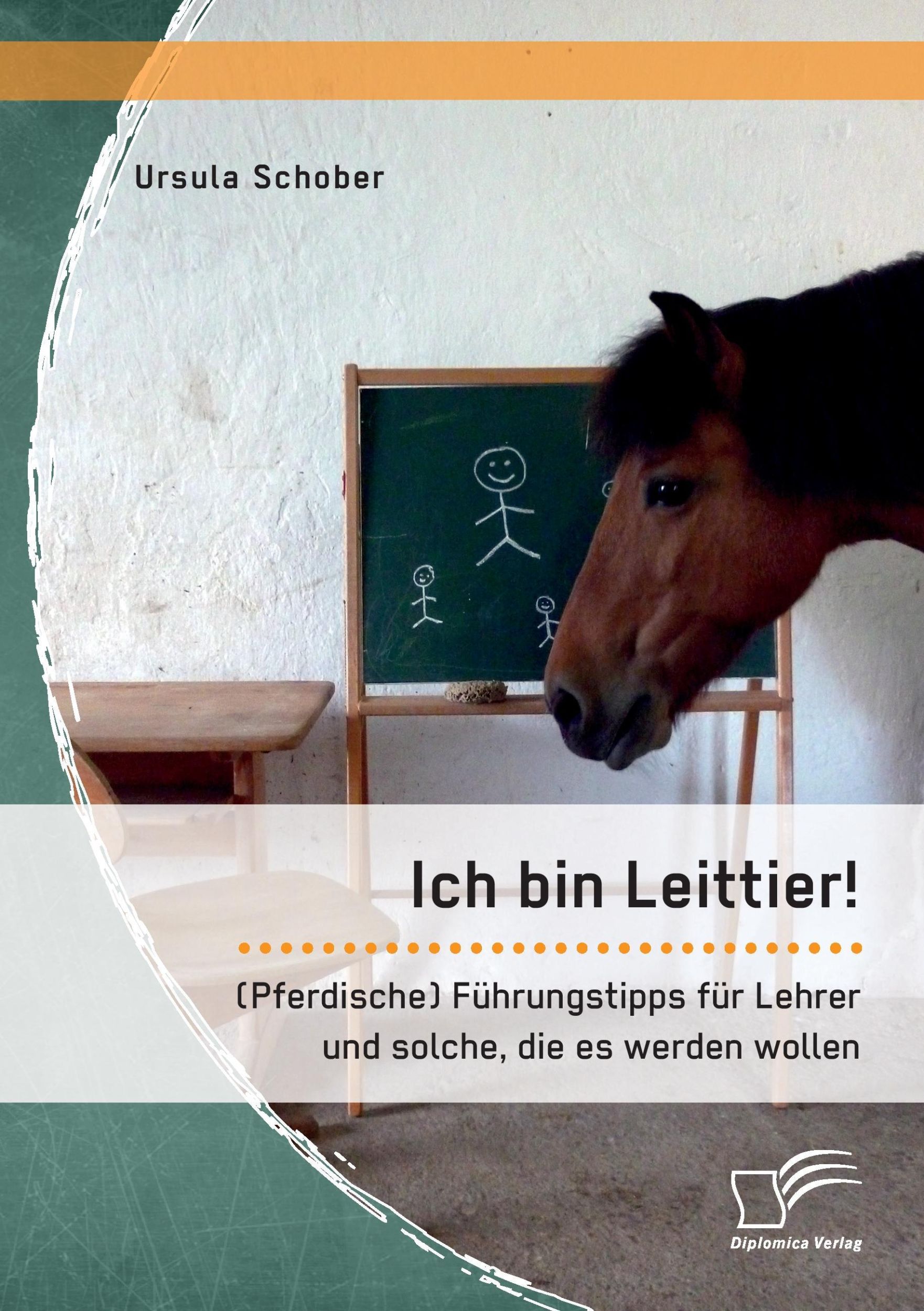 Cover: 9783959349840 | Ich bin Leittier! (Pferdische) Führungstipps für Lehrer und solche,...